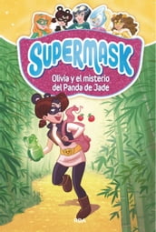 Supermask 2 - Olivia y el misterio del Panda de Jade