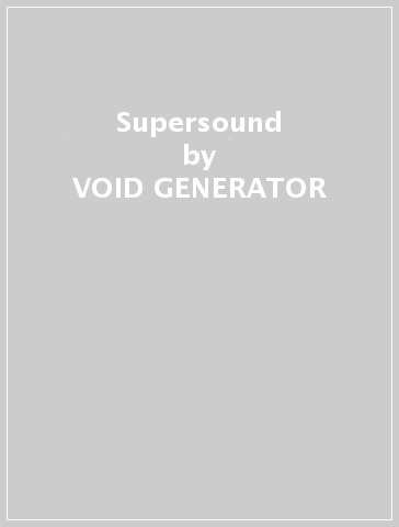 Supersound - VOID GENERATOR