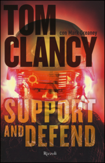 Support and defend - Tom Clancy - Mark Greaney