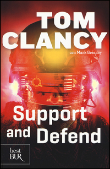 Support and defend - Tom Clancy - Mark Greaney