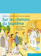 Sur les chemins du baptême - enfant 2-4 ans