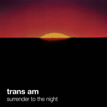 Surrender to the night - color vinyl - Trans Am