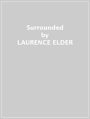 Surrounded - LAURENCE ELDER