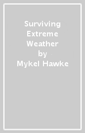 Surviving Extreme Weather