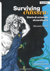 Surviving Odissea. Storia di un estate straordinaria