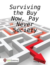 Surviving the Buy Now, Pay Never Society
