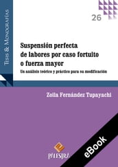 Suspensión perfecta de labores por caso fortuito o fuerza mayor