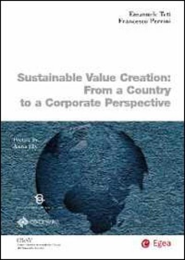 Sustainable value creation. From a country to a corporate perspective - Emanuele Teti - Francesco Perrini