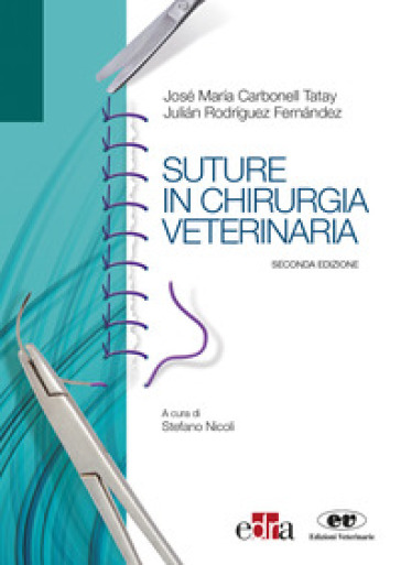 Suture in chirurgia veterinaria - José Maria Carbonell Tatay - Julian Rodriguez Fernandez