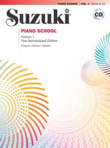 Suzuki piano school. Ediz. italiana, francese e spagnola. Con CD Audio. 1. - Shinichi Suzuki
