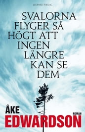 Svalorna flyger sa högt att ingen längre kan se dem