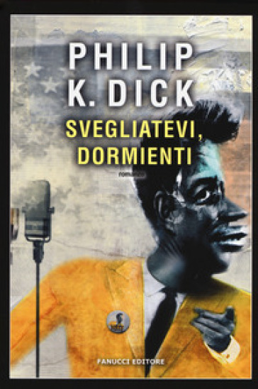 Svegliatevi, dormienti - Philip K. Dick