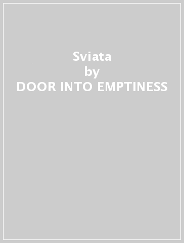 Sviata - DOOR INTO EMPTINESS