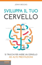 Sviluppa il tuo cervello