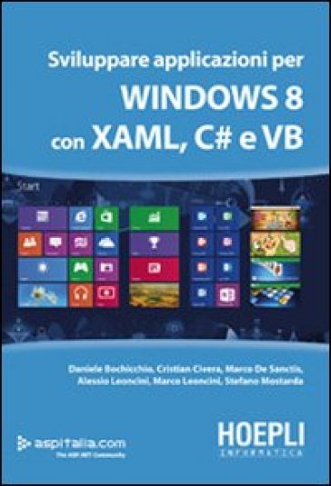 Sviluppare applicazioni per Windows 8 con XAML, C# e VB - Daniele Bochicchio