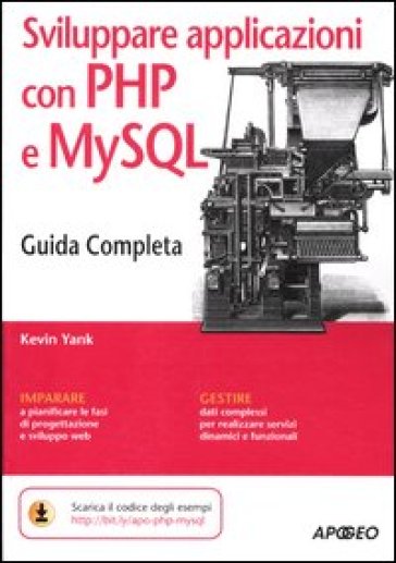 Sviluppare applicazioni con PHP e MySQL - Kevin Yank