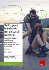 Sviluppare le relazioni nei disturbi autistici. 2: Le attività di base modificate e autoregolazione, interazione in gruppo e creatività