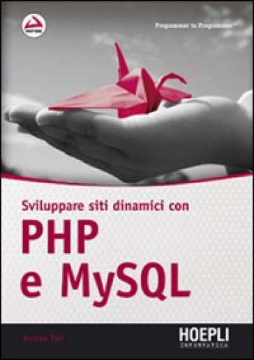 Sviluppare siti dinamici con PHP e MySQL - Andrea Tarr