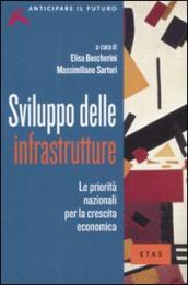 Sviluppo delle infrastrutture. Le priorità nazionali per la crescita economica