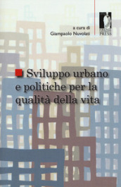 Sviluppo urbano e politiche per la qualità della vita