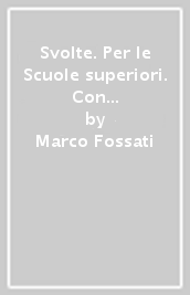 Svolte. Per le Scuole superiori. Con e-book. Con espansione online. Vol. 1