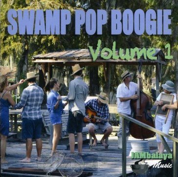 Swamp pop boogie 1 - AA.VV. Artisti Vari