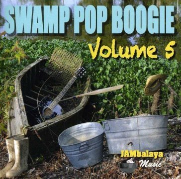 Swamp pop boogie 5 - AA.VV. Artisti Vari