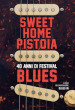 Sweet Home Pistoia. 40 anni di festival blues