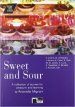 Sweet and sour. Con CD Audio