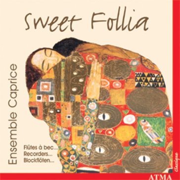 Sweet follia - ENSEMBLE CAPRICE