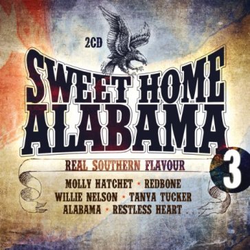 Sweet home alabama vol.3 - AA.VV. Artisti Vari