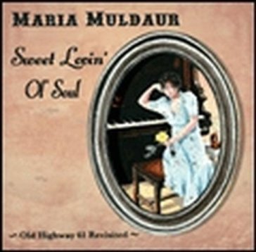 Sweet lovin'ol'soul - Maria Muldaur