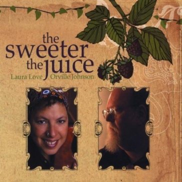 Sweeter the juice - Laura Love