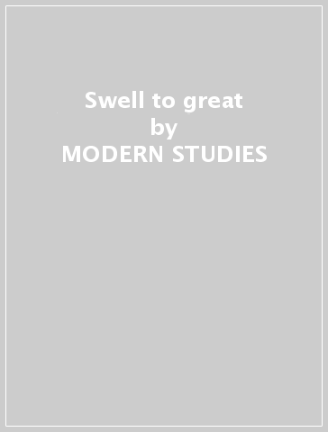 Swell to great - MODERN STUDIES