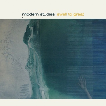 Swell to great (transparent vinyl) - MODERN STUDIES