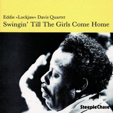 Swingin' till the girls come home - DAVIS LOCKJAW EDDIE