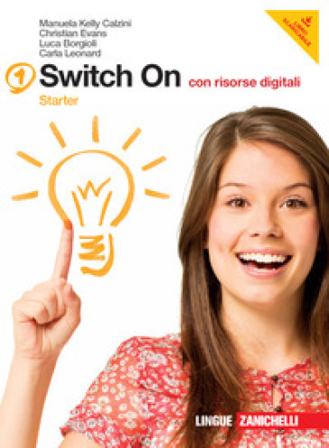 Switch on. Con Extra book. Per la Scuola media. Con DVD-ROM. Con espansione online. 2. - Manuela Kelly Calzini - Christian Evans - Luca Borgioli