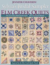 Sylvia s Bridal Sampler from Elm Creek Quilts