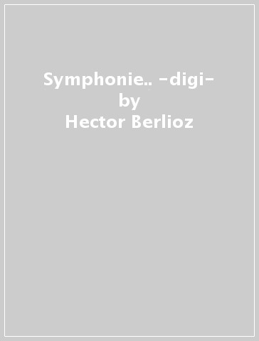 Symphonie.. -digi- - Hector Berlioz