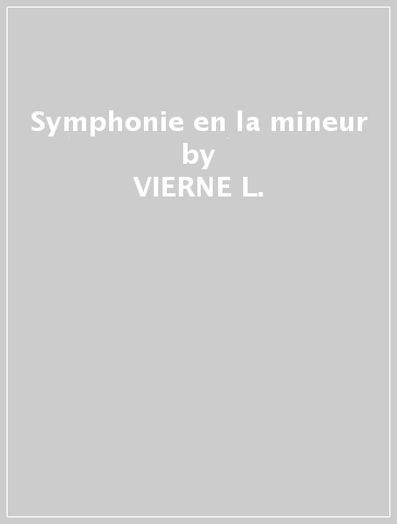 Symphonie en la mineur - VIERNE L.