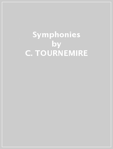 Symphonies - C. TOURNEMIRE