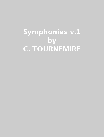 Symphonies v.1 - C. TOURNEMIRE