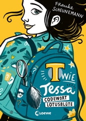 T wie Tessa (Band 2) - Codewort Lotusblüte