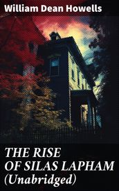 THE RISE OF SILAS LAPHAM (Unabridged)