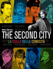 THE SECOND CITY - LA CULLA DELLA COMICITÀ