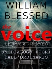 THE VOICE Il potere segreto del desiderio-Un dialogo fuori dall ordinario