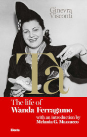 Tà s red book. The life of Wanda Ferragamo