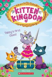 Tabby s First Quest (Kitten Kingdom #1)