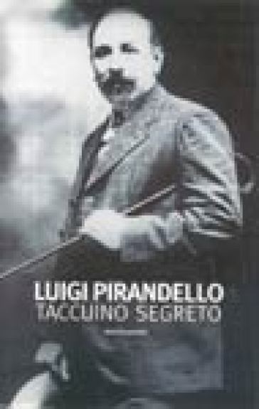 Taccuino segreto - Luigi Pirandello