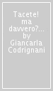 Tacete! ma davvero? Se le donne potessero predicare